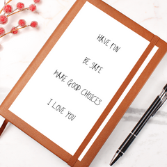 Have Fun-Be Safe-Make Good Choices-I Love You Journal