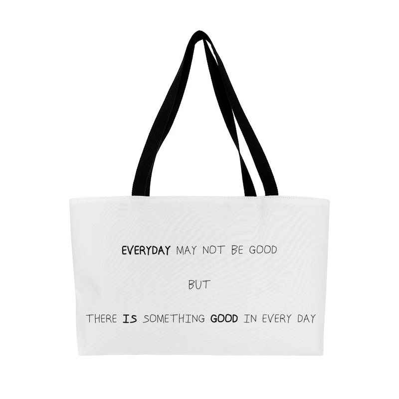 Good In Every Day Weekender Tote