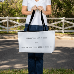 Good In Every Day Weekender Tote