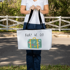 Away We Go! Weekender Tote